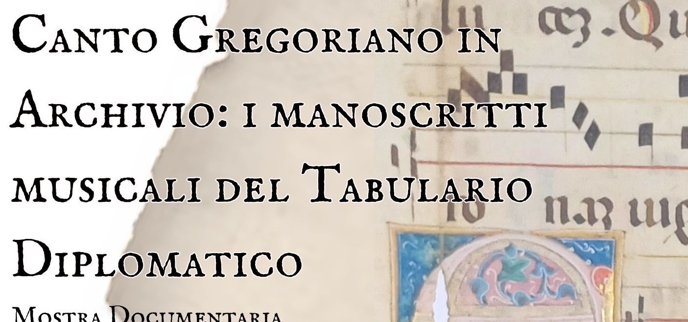 Festa della Musica 2025. Mostra e convegno: "Canto Gregoriano in Archivio: i manoscritti musicali del Tabulario Diplomatico”
